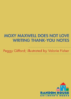 [Moxy Maxwell 02] • Does Not Love Writing Thank-You Notes